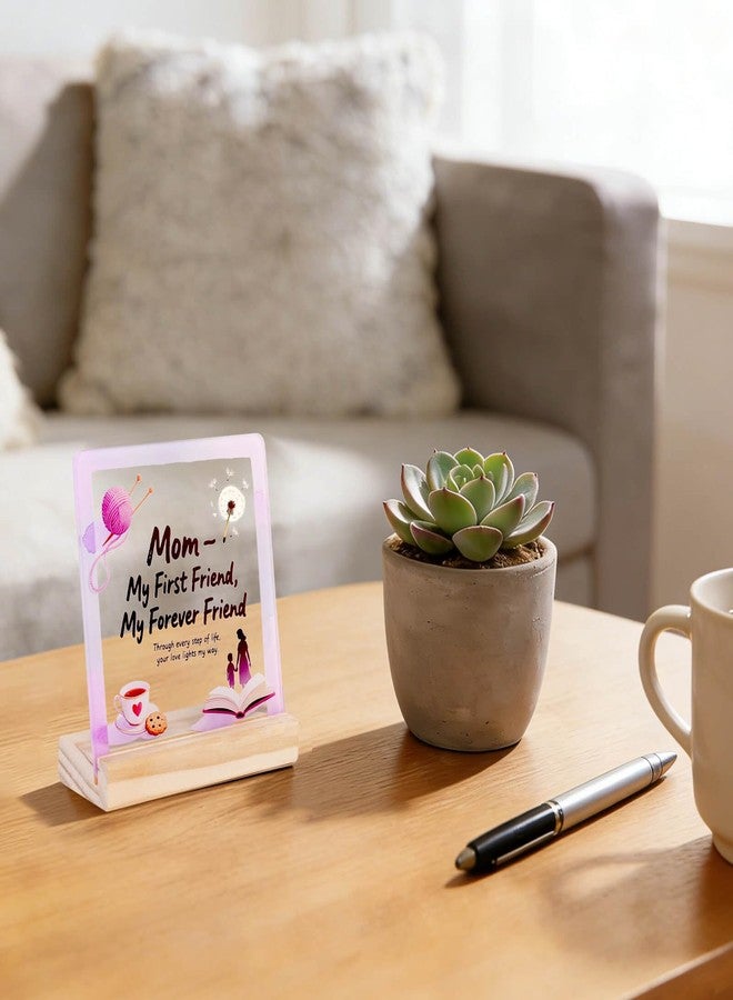 KVENI Mothers Day Gifts Birthday Gifts for Mom - Acrylic Desk Sign with Inspirational Quote “My First Friend, My Forever Friend” – Home Office Desk Decor, Gift for Mother Figure, Special Anniversary, Christmas - Image 4