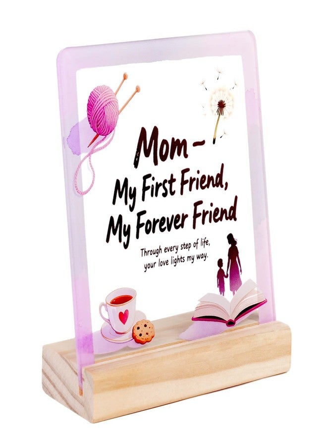 KVENI Mothers Day Gifts Birthday Gifts for Mom - Acrylic Desk Sign with Inspirational Quote “My First Friend, My Forever Friend” – Home Office Desk Decor, Gift for Mother Figure, Special Anniversary, Christmas - Image 1