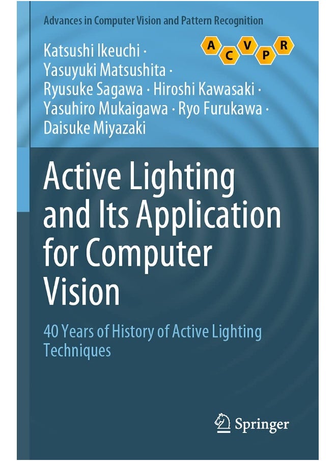 Active Lighting and Its Application for Computer Vision: 40 Years of History of Active Lighting Techniques 