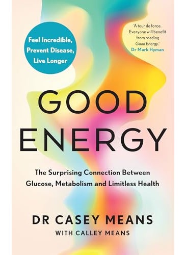 Good Energy The Surprising Connection Between Glucose Metabolism And Limitless Health - pzsku/Z95208FFF01498371424AZ/45/_/1723626020/245d55b8-a4a4-4ad6-9f8c-f10682c6ece2