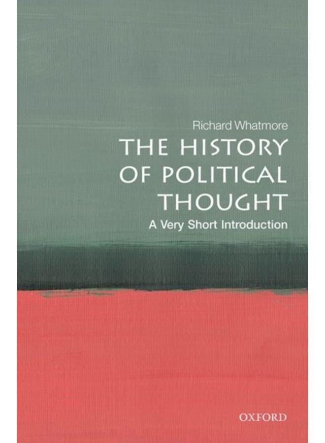 The History of Political Thought: A Very Short Introduction 