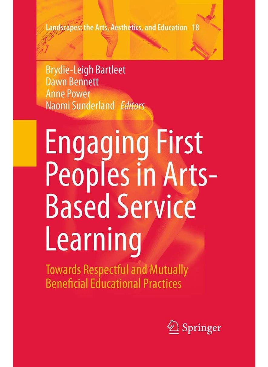 Engaging First Peoples in Arts-Based Service Learning: Towards Respectful and Mutually Beneficial Educational Practices 