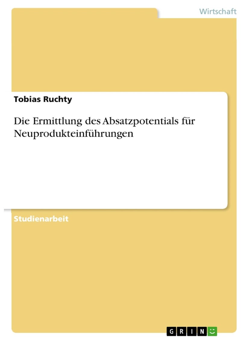 Die Ermittlung des Absatzpotentials für Neuprodukteinführungen 