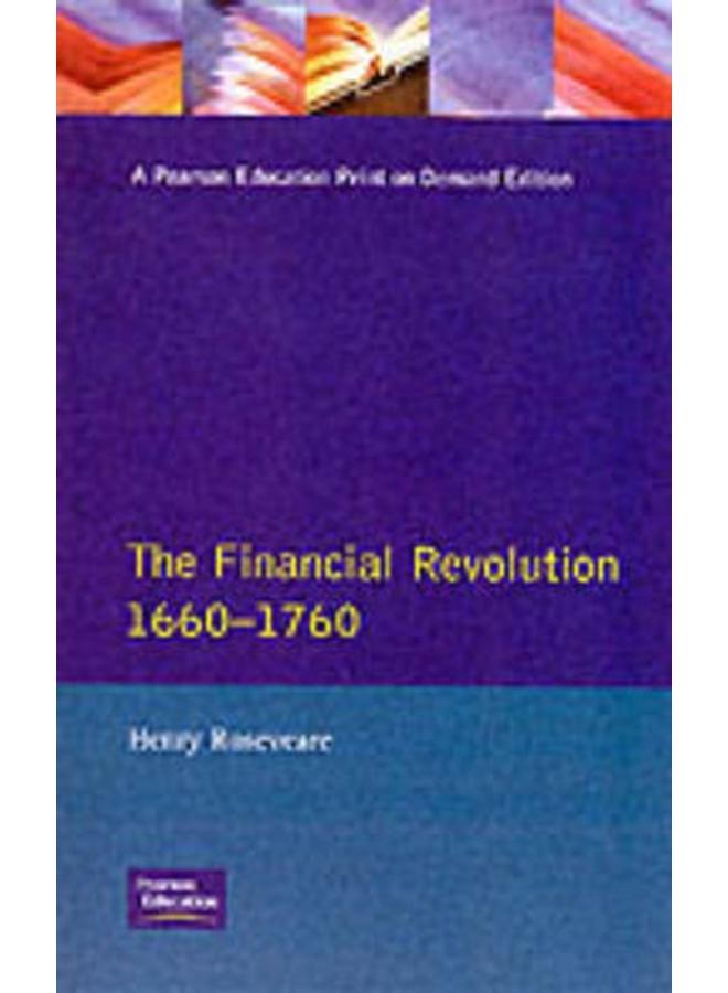 Financial Revolution 1660 - 1750, The 