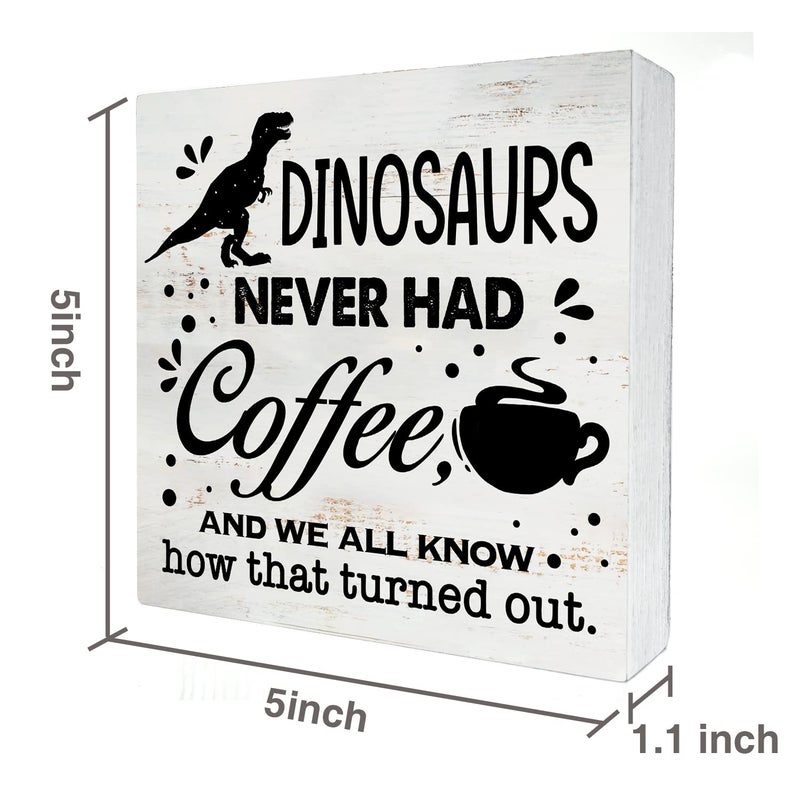 HDKY Dinosaurs Never Had Coffee Wood Box Sign Home Decor Rustic Kitchen Coffee Quote Wooden Box Sign Block Plaque for Wall Tabletop Desk Home Kitchen Decoration 5"" x 5"" - Image 2