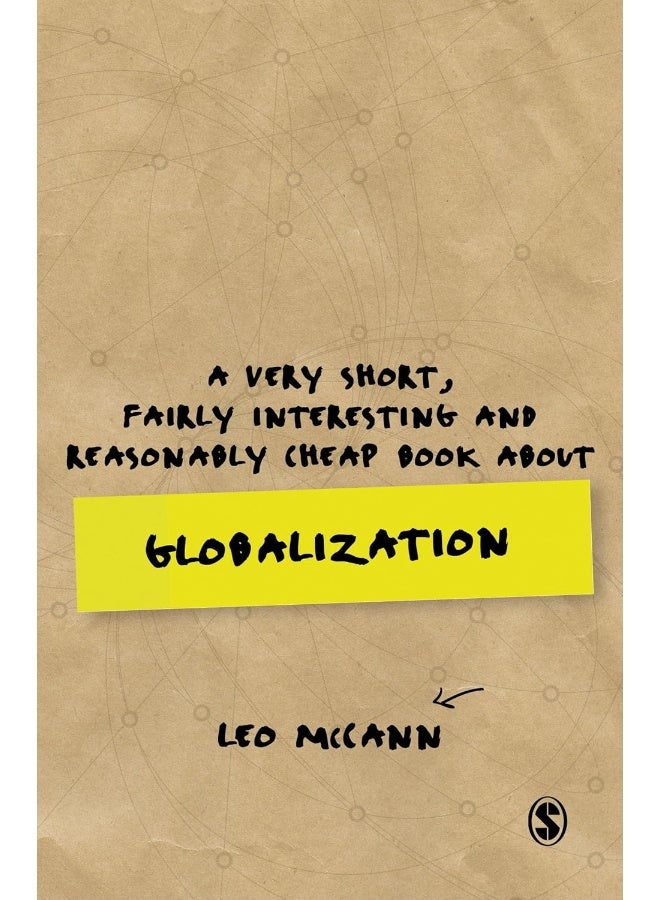 A Very Short, Fairly Interesting and Reasonably Cheap Book about Globalization 