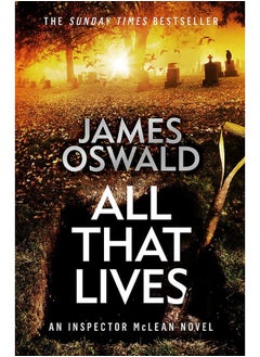 All That Lives: the gripping new thriller from the Sunday Times bestselling author