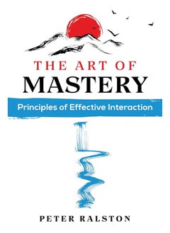 The Art of Mastery: Principles of Effective Interaction  - Image 1
