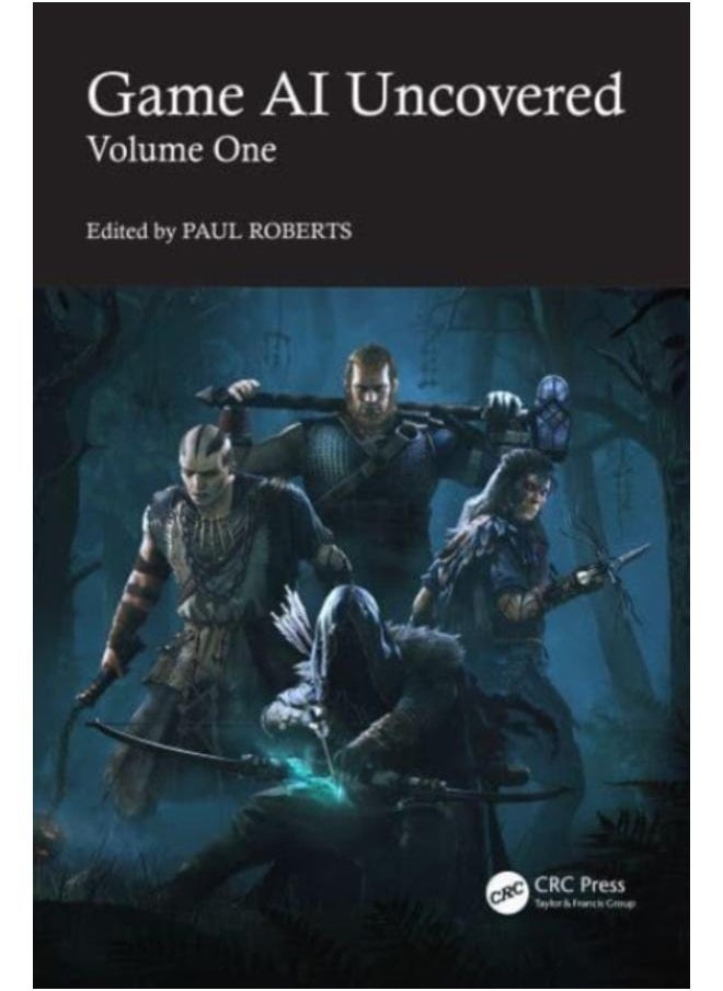 Game AI Uncovered : Volume One 