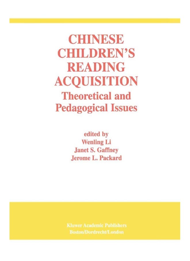 Chinese Children's Reading Acquisition: Theoretical and Pedagogical Issues 