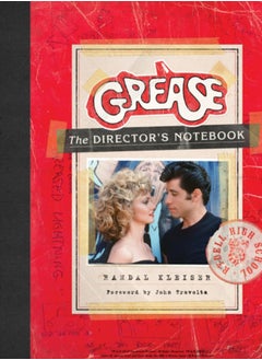 Grease : The Director's Notebook
