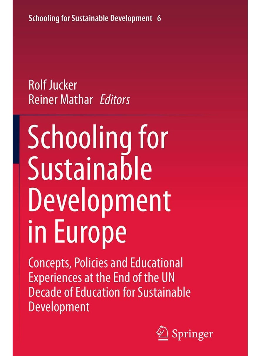 Schooling for Sustainable Development in Europe: Concepts, Policies and Educational Experiences at the End of the UN Decade of Education for Sustainable Development 
