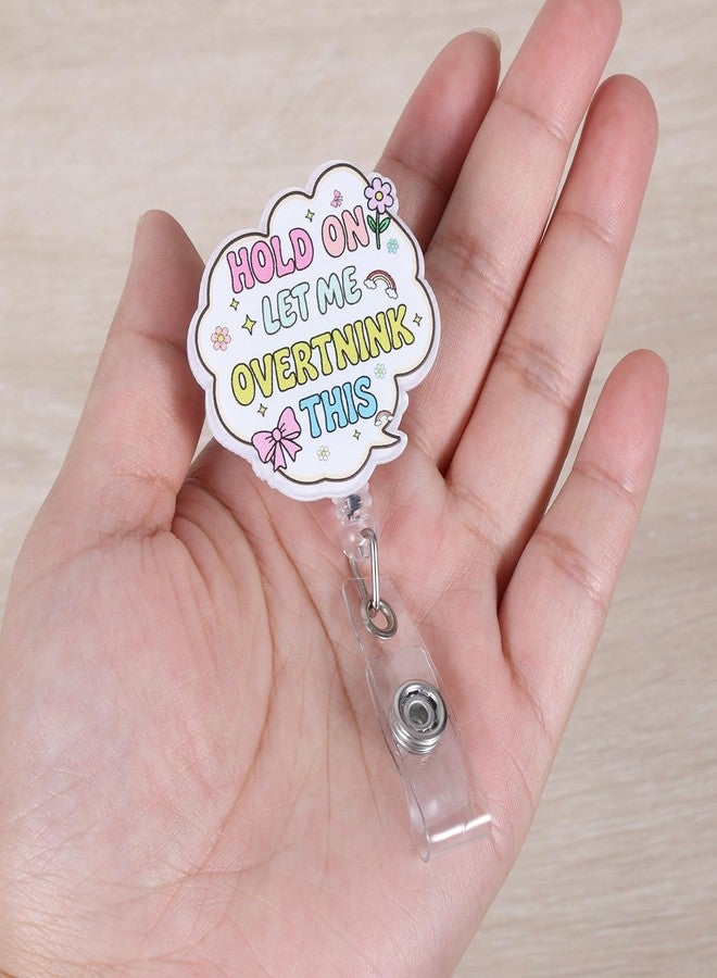 BEZTN Hold On Let Me Overthink This Funny Medical Badge Reel | Cute Retractable ID Card Badge Holder | Name Tag Work Badge Clip for RN LPN CNA MA PCA ST Night Shift Nurse Psychotherapist Gifts | Acrylic - Image 3
