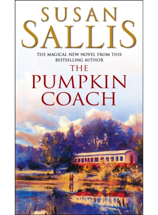 The Pumpkin Coach : an enchanting novel full of passion and drama from bestselling author Susan Sallis