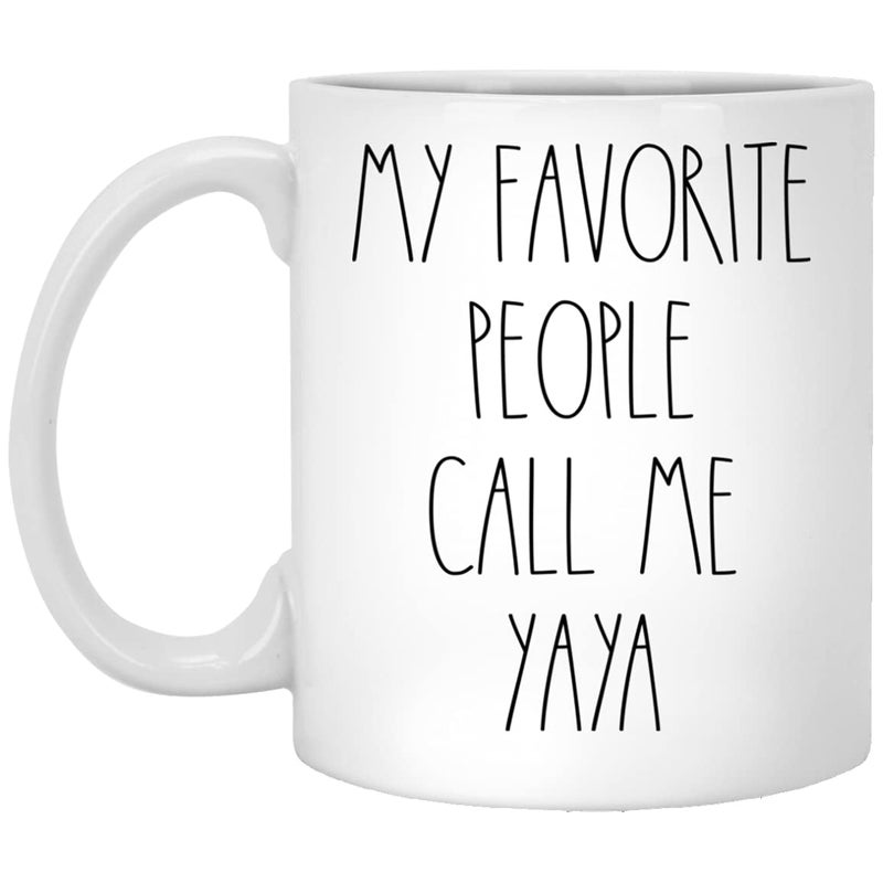 PTDShops Yaya  My Favorite People Call Me Yaya Coffee Mug Yaya Rae Dunn Inspired Rae Dunn Style Birthday  Merry Christmas  Mothers Day Yaya Coffee Cup 11oz White
