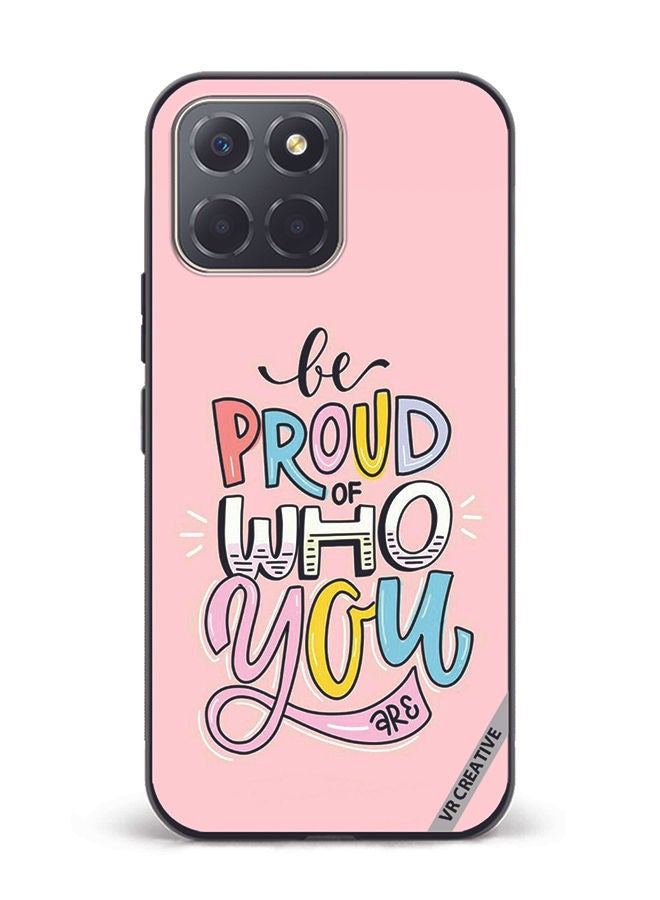 VR CREATIVE Protective Case Cover For Honor X6 Be Proud Of Who You are  Design Multicolour - Image 1