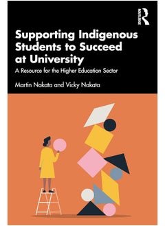 Supporting Indigenous Students to Succeed at University: A Resource for the Higher Education Sector - pzsku/Z9554352C731AC77B7D4CZ/45/_/1740557106/b715f026-4faf-4598-92e6-208c6a330574