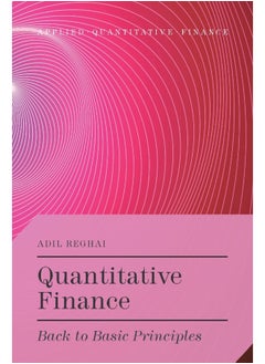 Quantitative Finance: Back to Basic Principles