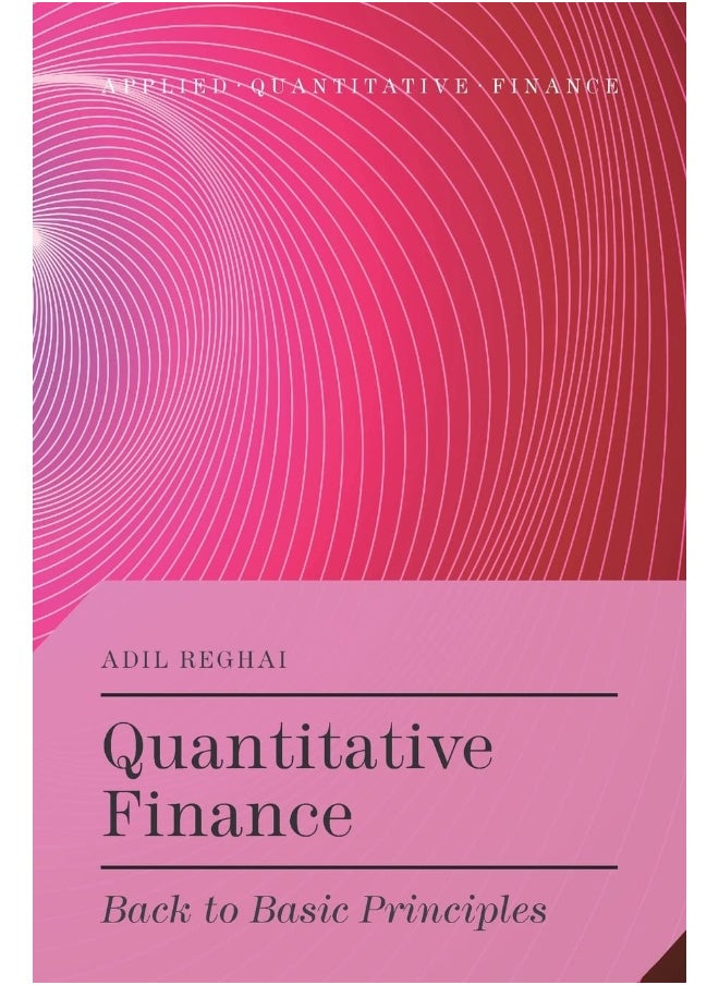 Quantitative Finance: Back to Basic Principles 