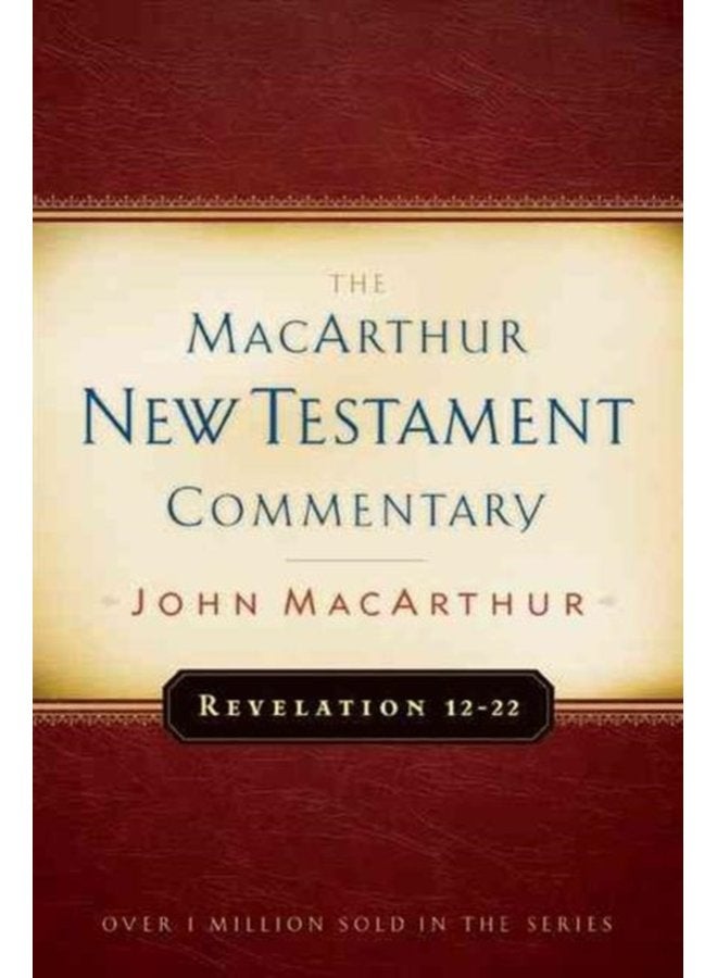 Revelation 12 22 Macarthur New Testament Commentary - Hardback