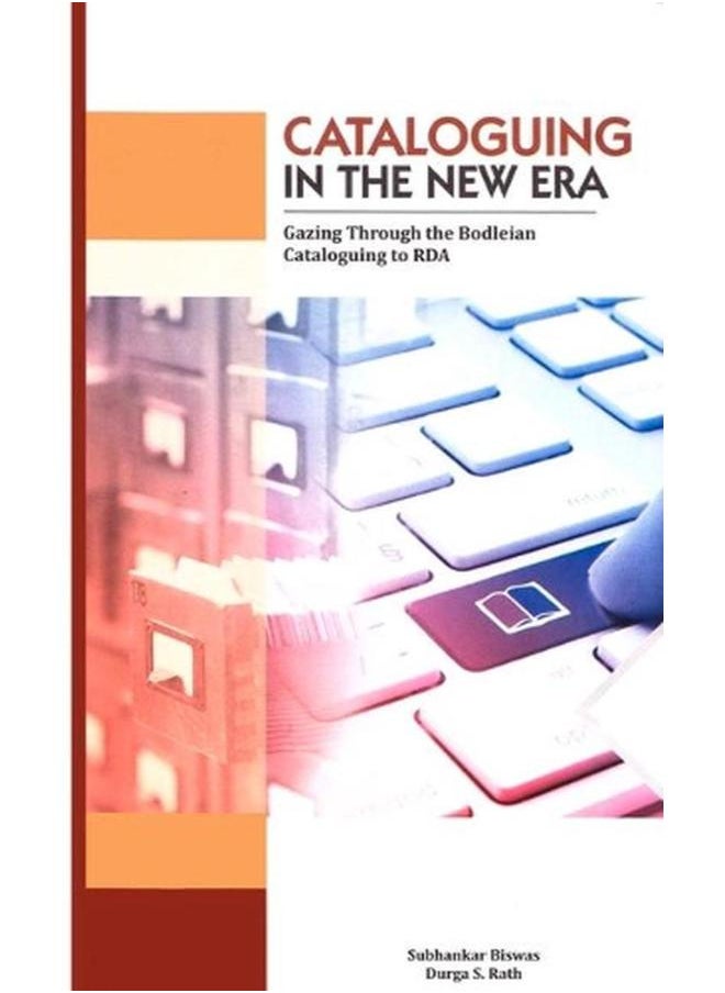 Cataloguing in the New Era: Gazing Through the Bodleian Catalogues to RDA ,India 