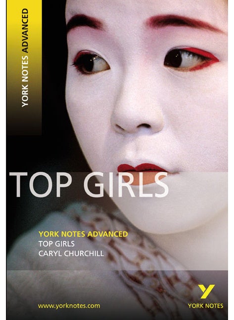 Top Girls: York Notes Advanced - everything you need to study and prepare for the 2025 and 2026 exams 