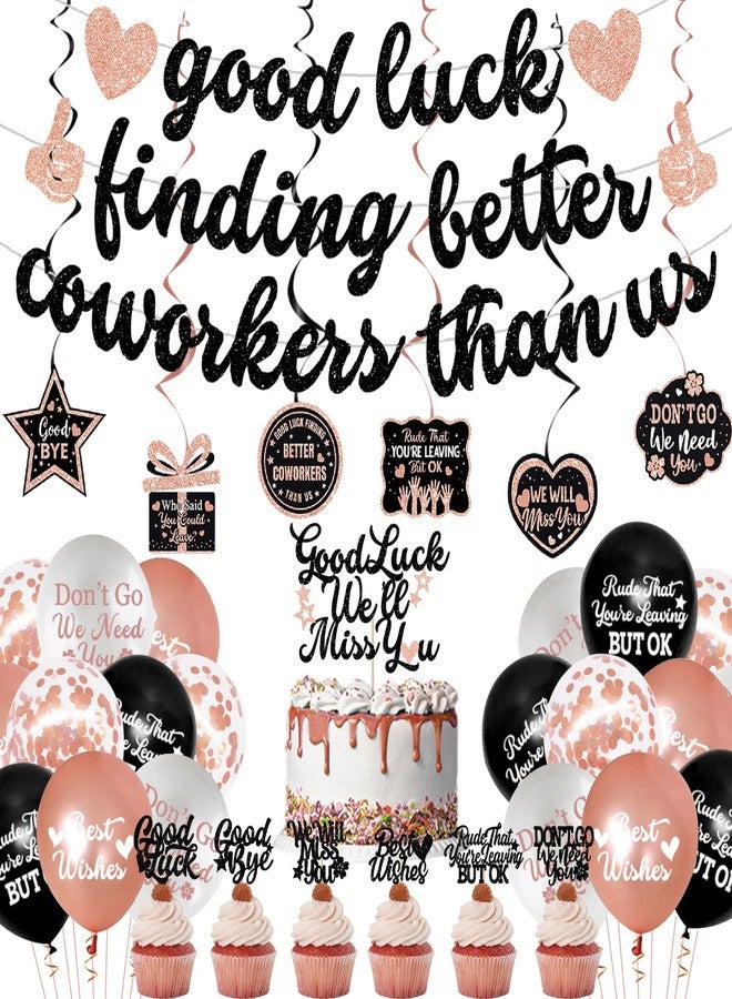 Roetyce Coworker Farewell Decorations, Rose Gold Good Luck Finding Better Coworkers Than Us Banner Cake Toppers Balloons Hanging Swirls, Pink Going Away/Goodbye/Leaving Party Supplies for Job Change - Image 1