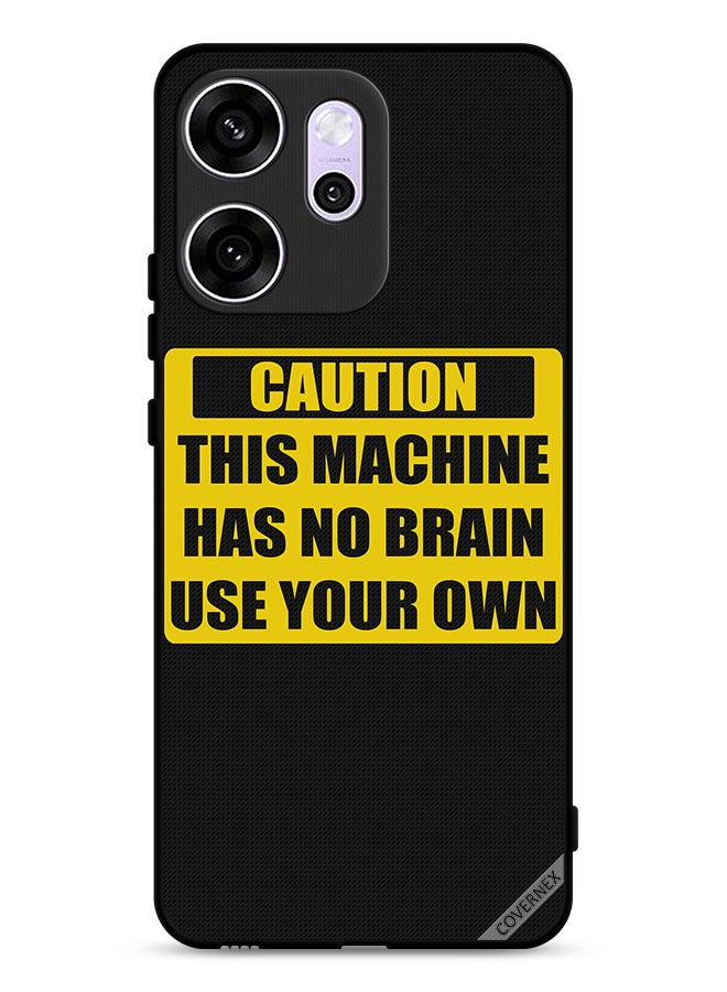 Covernex Oppo Reno14 F Protective Case Cover Caution This Machine Has No Brain Use Your Own - Image 1