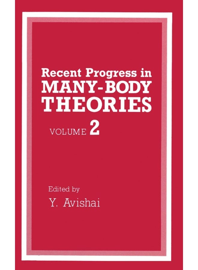 Recent Progress in Many-Body Theories: Volume 2 