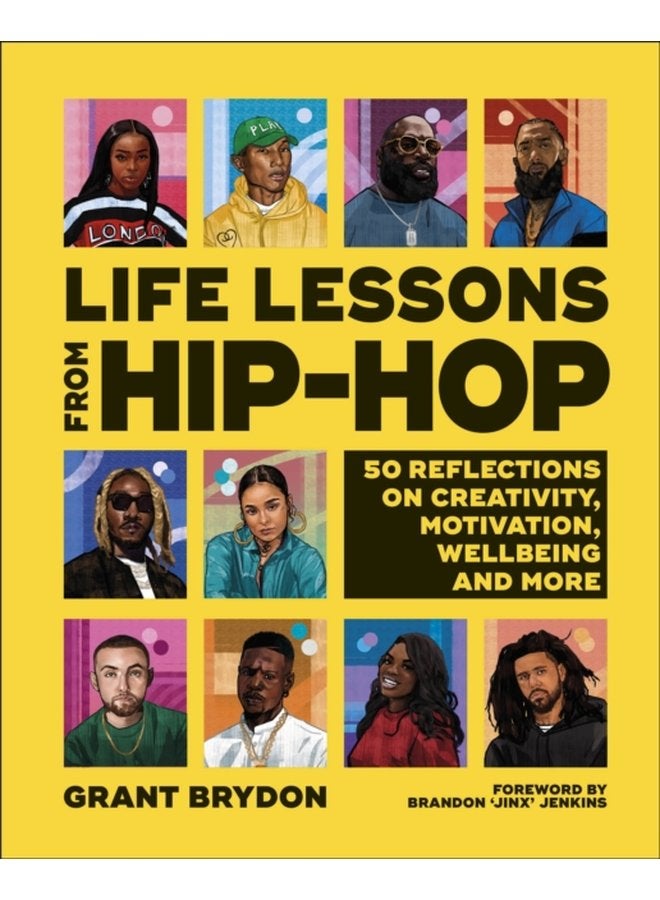 Life Lessons from Hip Hop 50 Reflections on Creativity Motivation and Wellbeing - Hardback