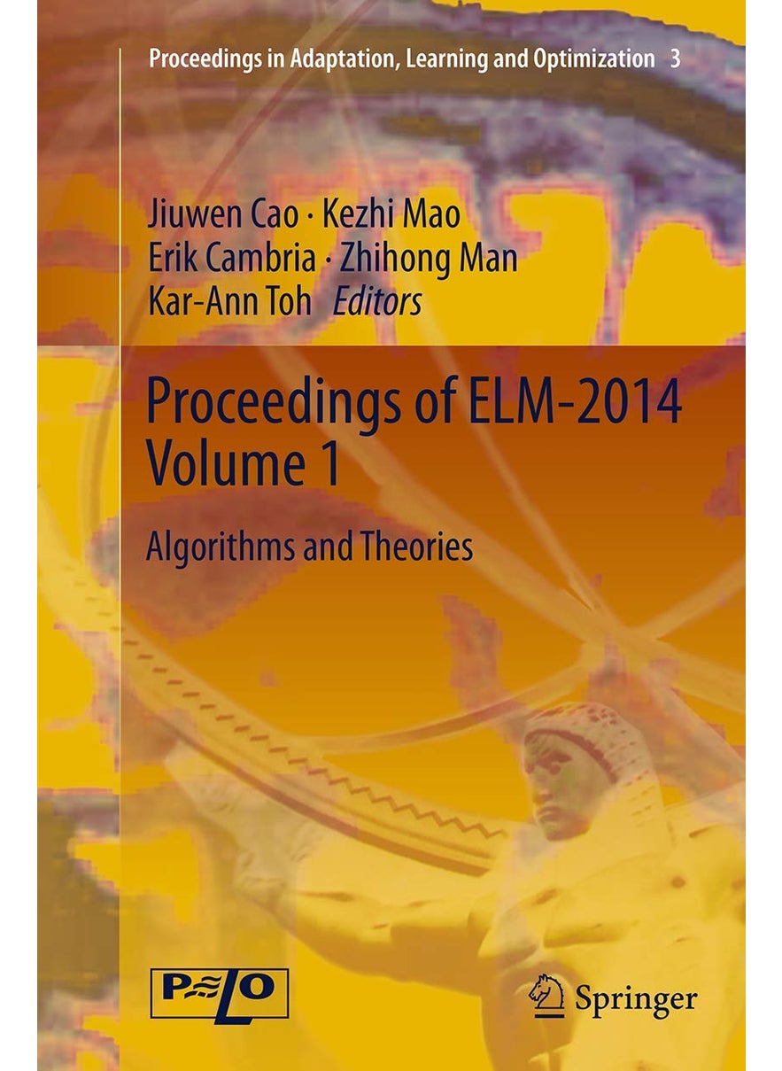 Proceedings of ELM-2014 Volume 1: Algorithms and Theories 