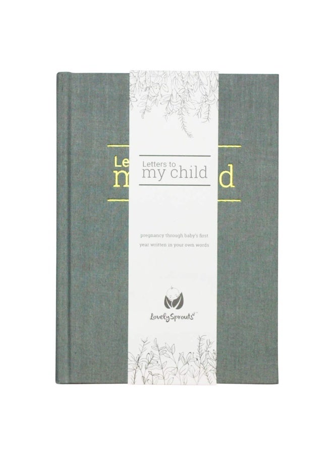 لوفلي سبروتس Letters To My Child - A Childhood History Keepsake of Personalized Letters: From Pregnancy to Babyâ€™s 1st Birthday (Grey) | Baby Book and Pregnancy Journal | Baby Memory Book - Image 1