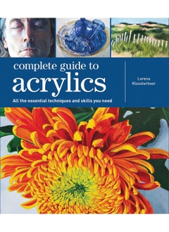 Complete Guide to Acrylics: All the essential techniques and skills you need 