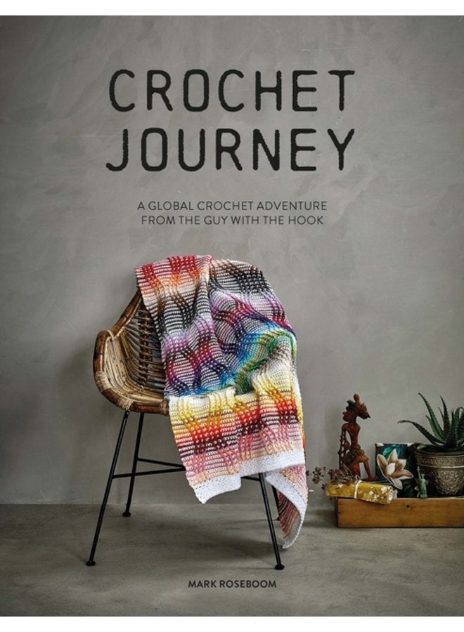 Crochet Journey A Global Crochet Adventure from the Guy with the Hook - Paperback