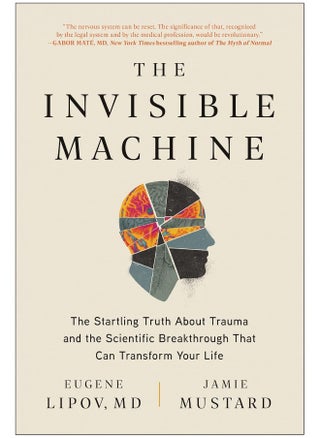 The Invisible Machine: The Startling Truth about Trauma and the Scientific Breakthrough That Can Transform Your Life - pzsku/Z956BE3A26B27F9AE5F9AZ/45/1746216402/1236e3ab-07f9-4678-a65e-47cd11614104