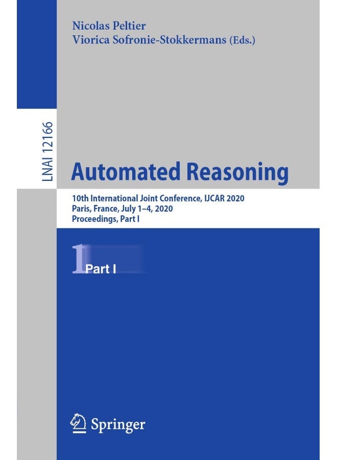 Automated Reasoning: 10th International Joint Conference, IJCAR 2020, Paris, France, July 1-4, 2020, Proceedings, Part I