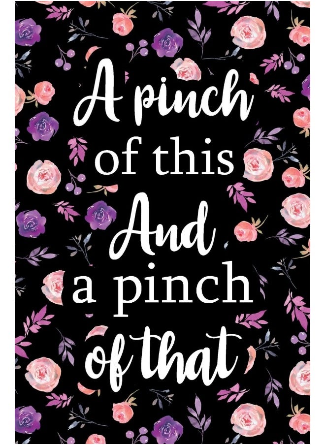 A Pinch of This And a Pinch of That: Adult Blank Lined Notebook, Write in Your Favorite  - Image 1