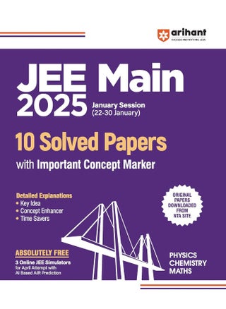 Arihant JEE Main 2025 January Session (22-30 January) 10 Solved Papers with Important Concept Marker | Detailed Explanations, Absolutely FREE 3 Online JEE Simulators | Original Papers downloaded from NTA Site - pzsku/Z95771486AE98330576CDZ/45/1748428111/a8466934-6c63-4fc9-afcc-f94e96a3cd06