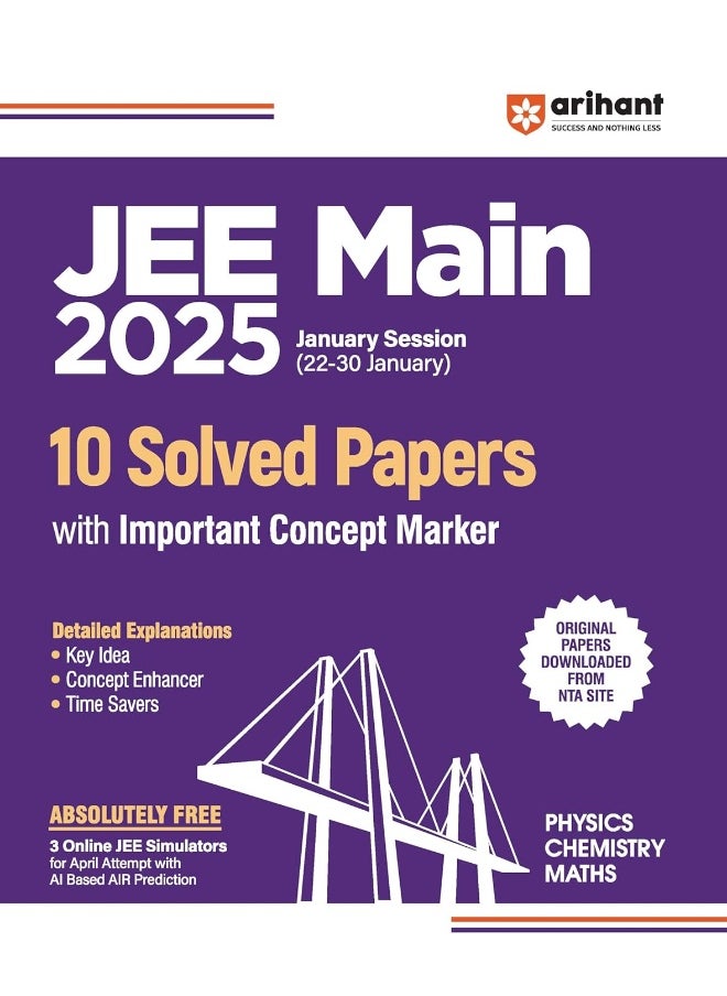 Arihant JEE Main 2025 January Session (22-30 January) 10 Solved Papers with Important Concept Marker | Detailed Explanations, Absolutely FREE 3 Online JEE Simulators | Original Papers downloaded from NTA Site  - Image 1