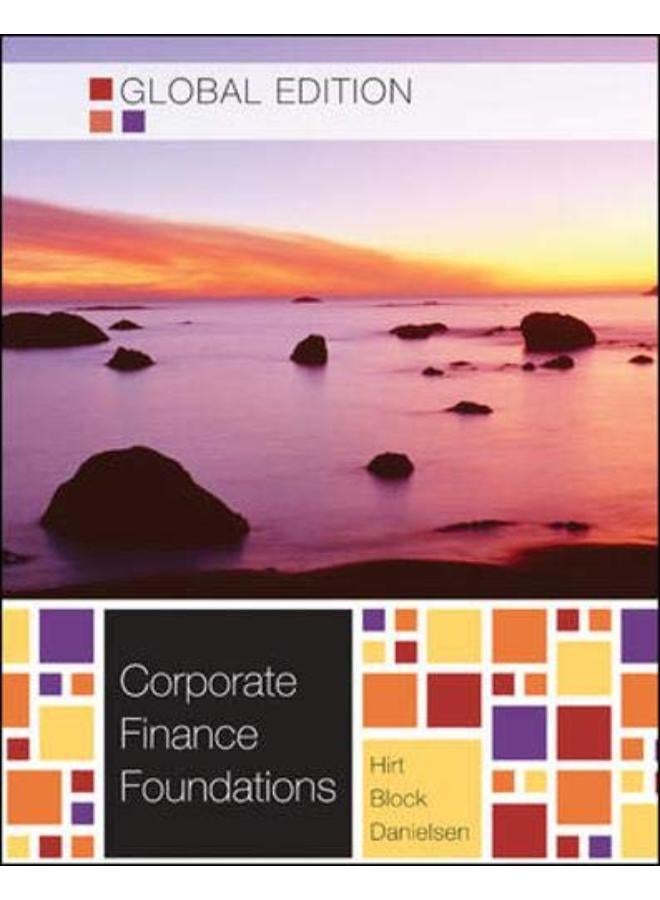 Corporate Finance Foundations: Global Edition