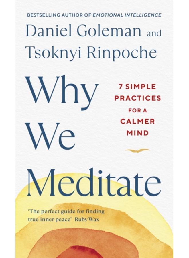 Why We Meditate : 7 Simple Practices for a Calmer Mind 