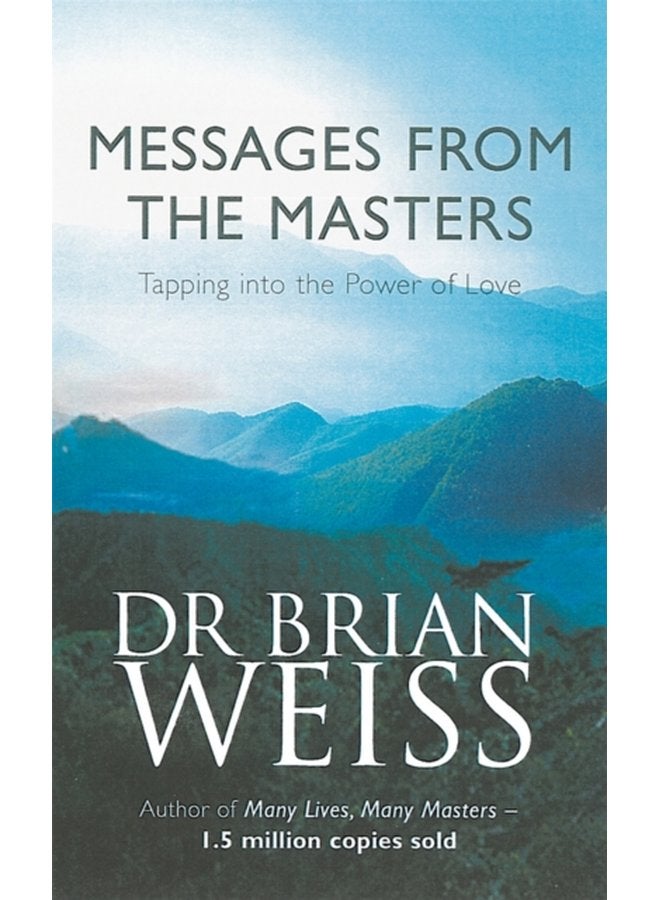 Messages From The Masters Tapping into the power of love - Paperback
