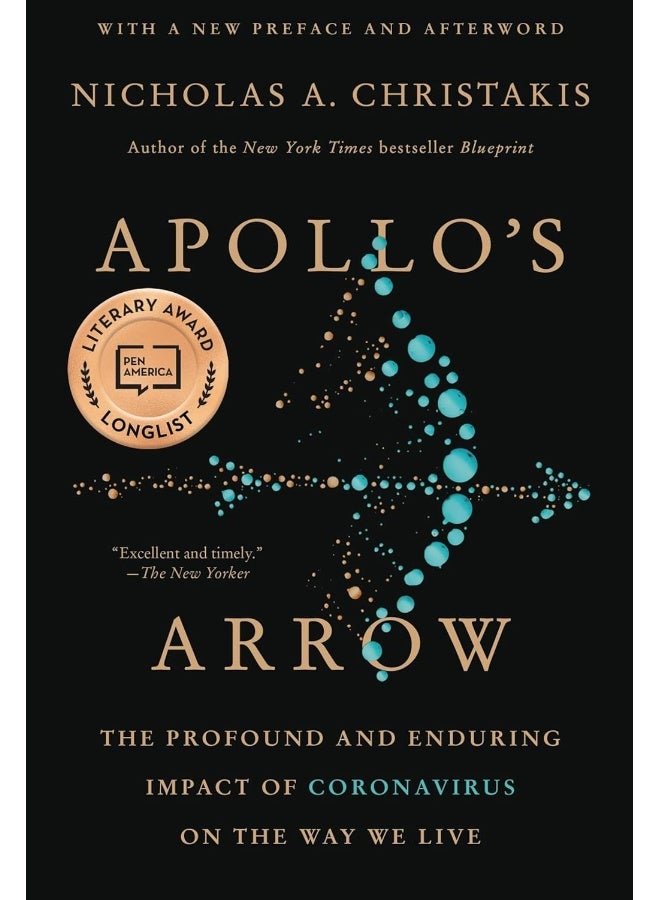 Apollo's Arrow: The Profound and Enduring Impact of Coronavirus on the Way We Live 