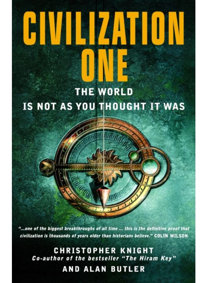Civilization One : The World Is Not as You Thought It Was