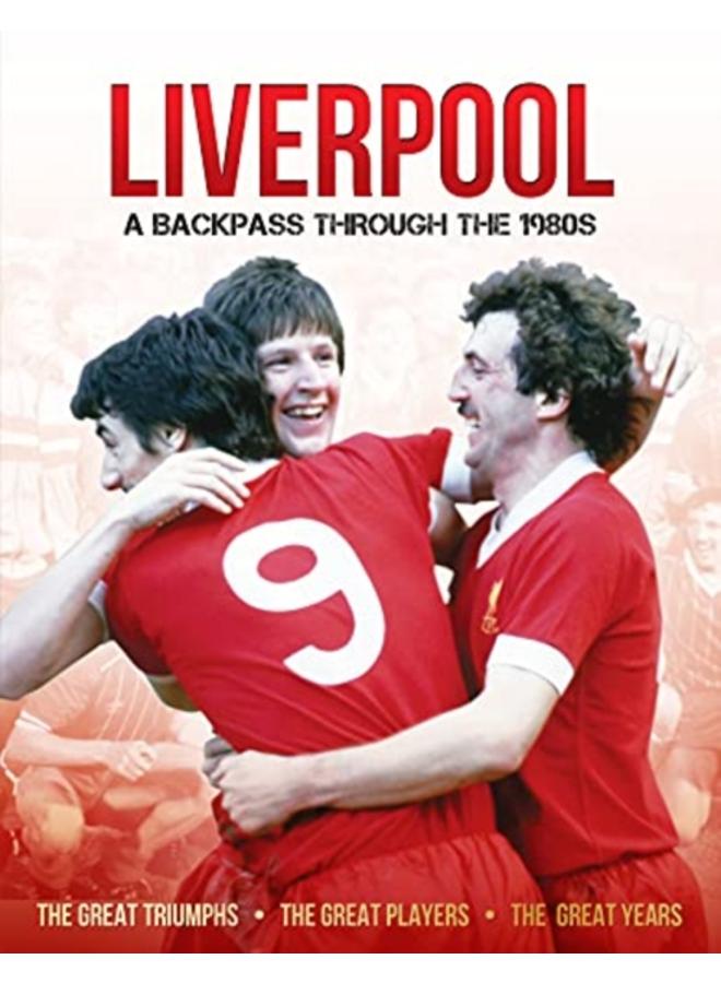 Liverpool A Backpass Through The 1980's