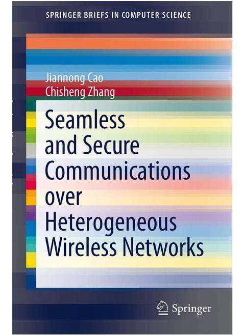Seamless and Secure Communications over Heterogeneous Wireless Networks