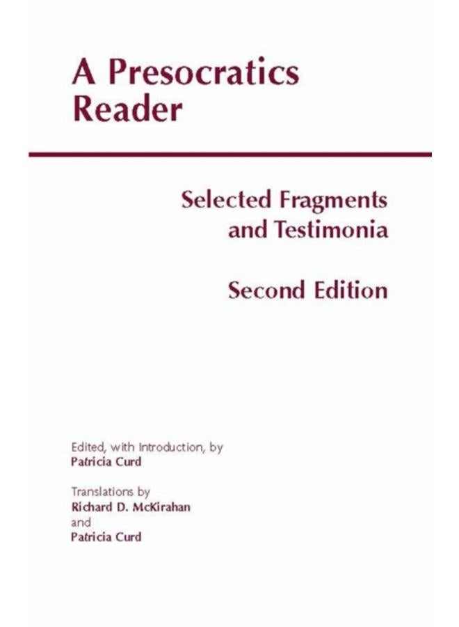 A Presocratics Reader : Selected Fragments and Testimonia