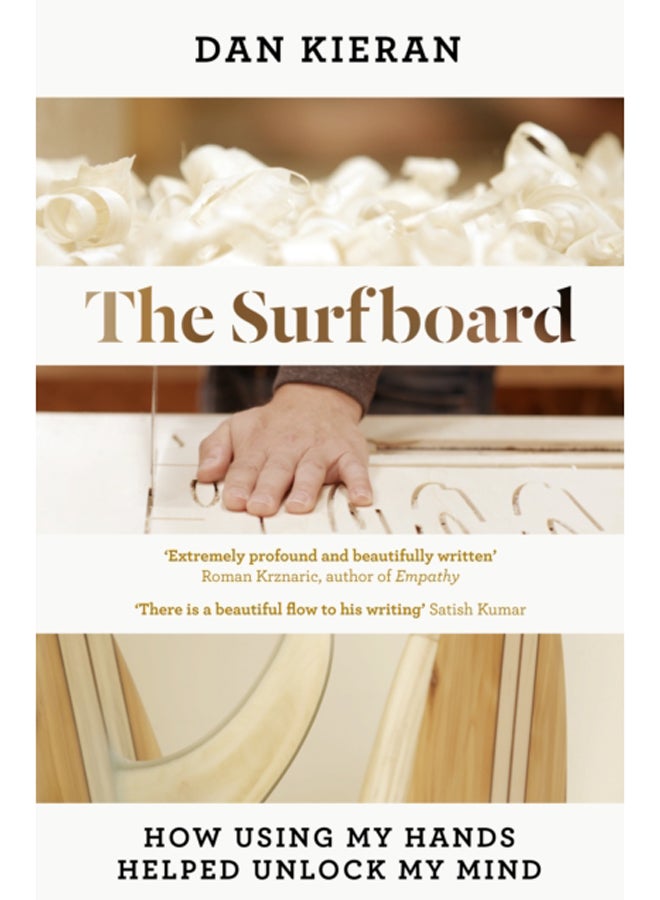 The Surfboard : How Using My Hands Helped Unlock My Mind 