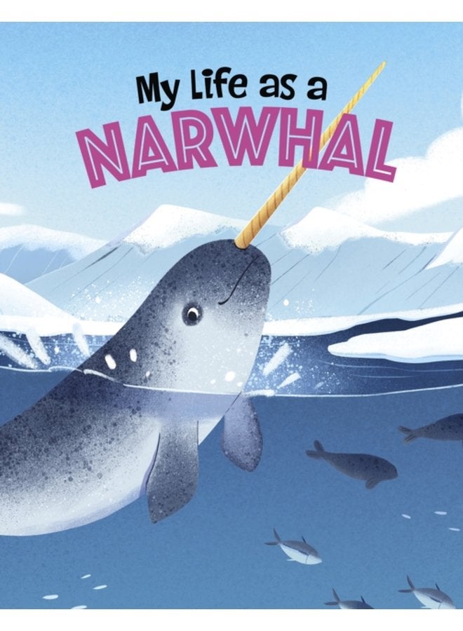 My Life as a Narwhal - Paperback