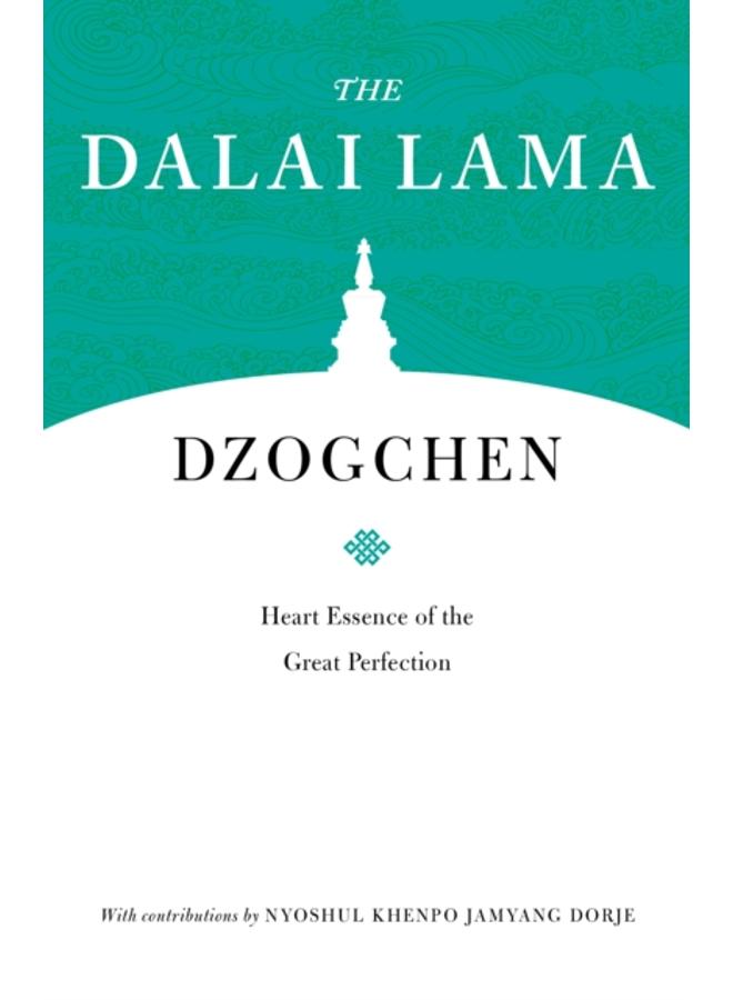Dzogchen : Heart Essence of the Great Perfection 